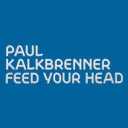 Paul Kalkbrenner - Feed Your Head - Radio Edit