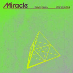 Calvin Harris, Ellie Goulding - Miracle (with Ellie Goulding)