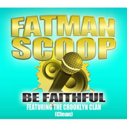 Fatman Scoop, The Crooklyn Clan - Be Faithful