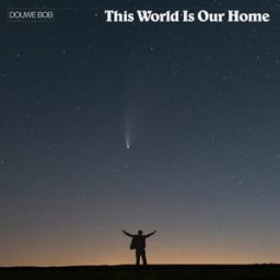 Douwe Bob - This World Is Our Home