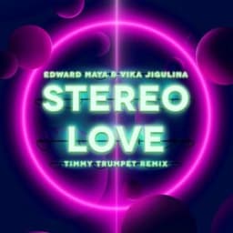 Edward Maya, Vika Jigulina, Timmy Trumpet - Stereo Love - Timmy Trumpet Remix