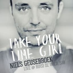 Niels Geusebroek - Take Your Time Girl (live at ruud de wild/538)