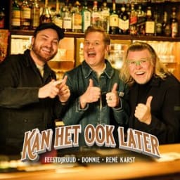 FeestDJRuud, Rene Karst, Donnie - Kan Het Ook Later