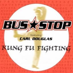 Bus Stop, Carl Douglas - Kung Fu Fighting