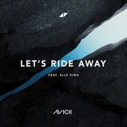 Avicii, Elle King - Let's Ride Away