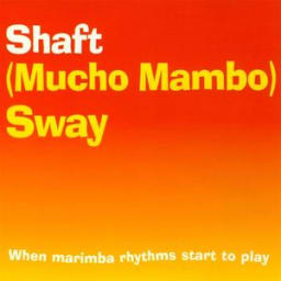 Shaft - (Mucho Mambo) Sway