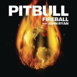 Pitbull, John Ryan - Fireball (feat. John Ryan)