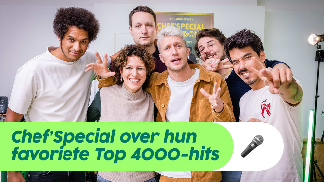Chef'Special over hun favoriete hits voor de Top 4000
