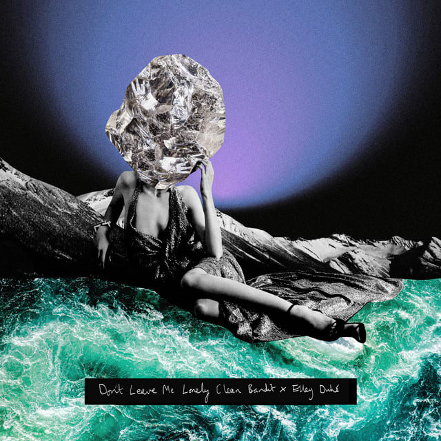 GEMAAKT: Clean Bandit x Elley Duhe - Don't Leave Me Lonely 