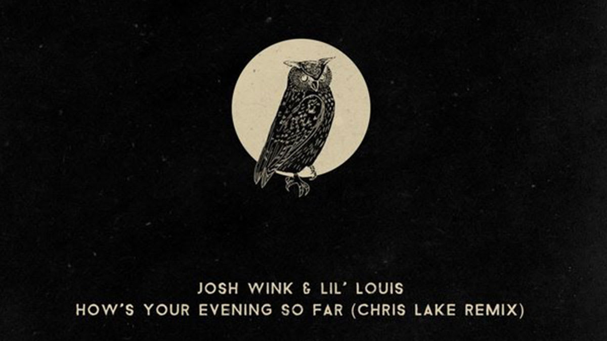 29.02.20: Josh Wink & Lil' Louis - How's Your Evening So Far 