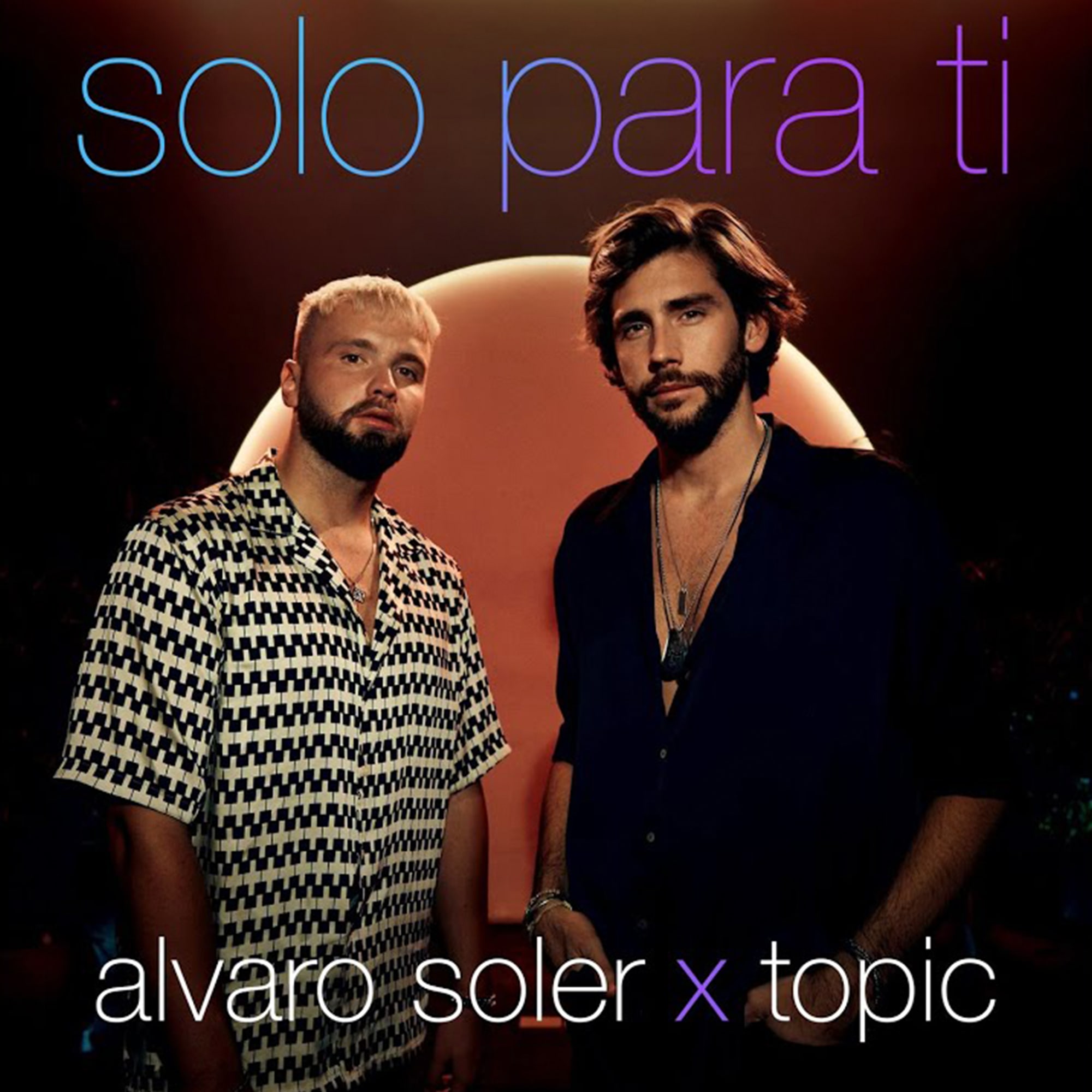 GEMAAKT: ALVARO SOLER & TOPIC - SOLO PARA TI