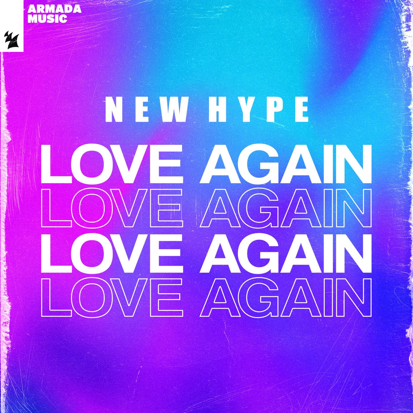 De nieuwe Dance Smash is voor New Hype met Love Again
