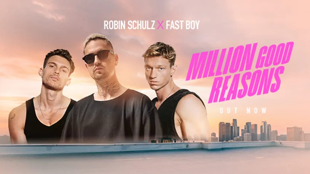 Robin Schulz & FAST BOY pakken 'm met Million Good Reasons: de Dance Smash 🕺