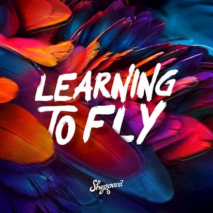 GEMAAKT: SHEPPARD - LEARNING TO FLY