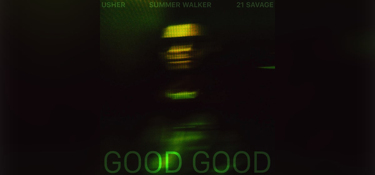 GEMAAKT:  Usher, Summer Walker, 21 Savage - Good Good