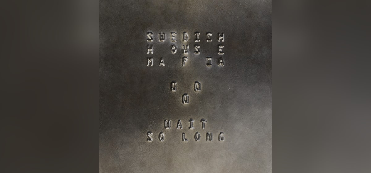 GEMAAKT: Swedish House Mafia - Wait So Long