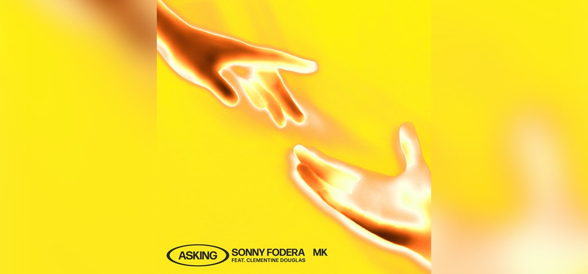 GEMAAKT: Sonny Fodera & MK - Asking (feat. Clementine Douglas)