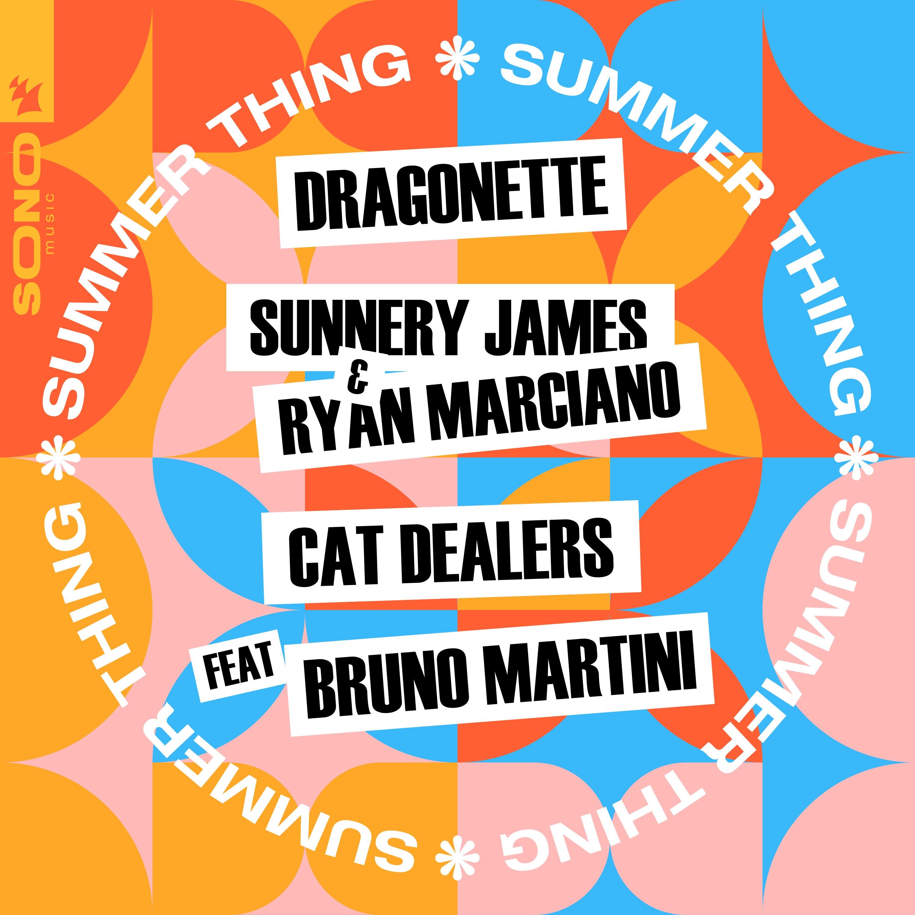De nieuwe Dance Smash is voor DRAGONETTE, SUNNERY JAMES & RYAN MARCIANO en CAT DEALERS ft. BRUNO MARTINI met SUMMER THING.