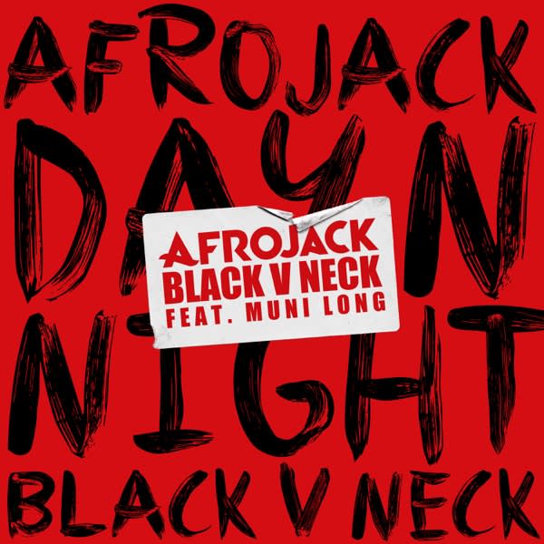 GEMAAKT: AFROJACK & BLACK V NECK - Day N Night ft. Muni Long
