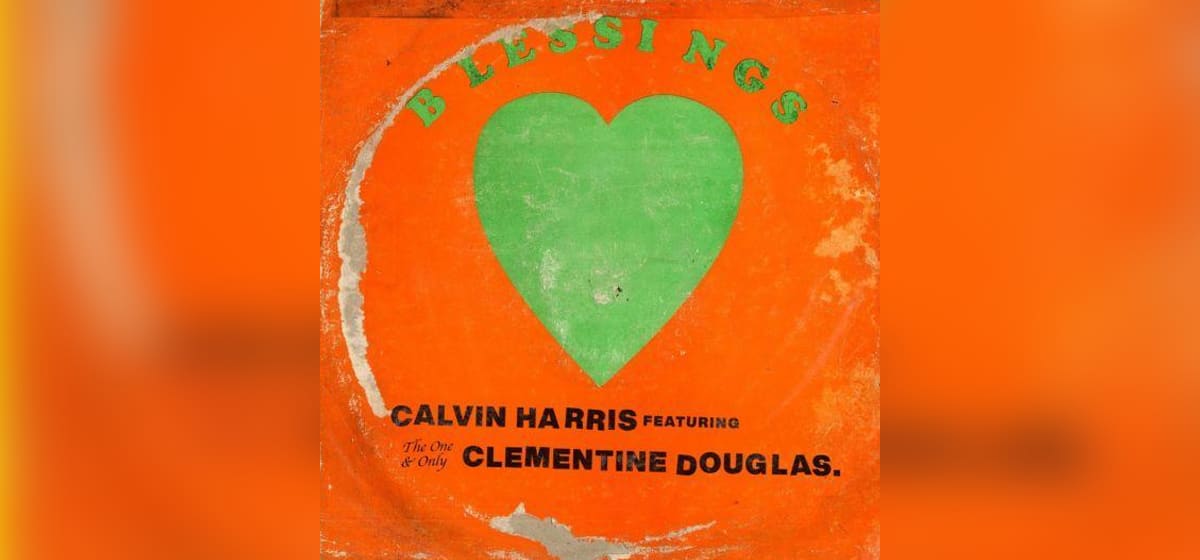 GEMAAKT:  Calvin Harris & Clementine Douglas - Blessings 