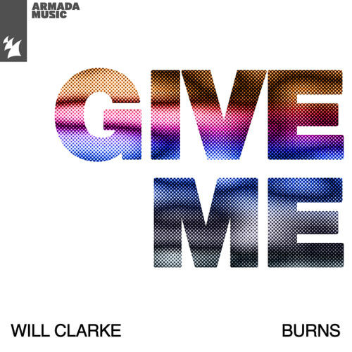 10.02.2024 - Will Clarke & BURNS - Give Me