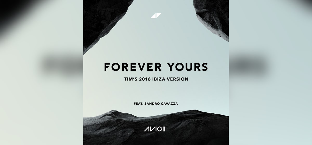 GEMAAKT: Avicii & Sandro Cavazza - Forever Yours (Tim's 2016 Ibiza Version)