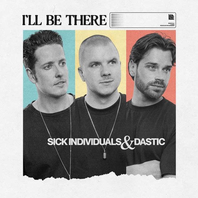 GEMAAKT: SICK INDIVIDUALS & DASTIC - I'LL BE THERE