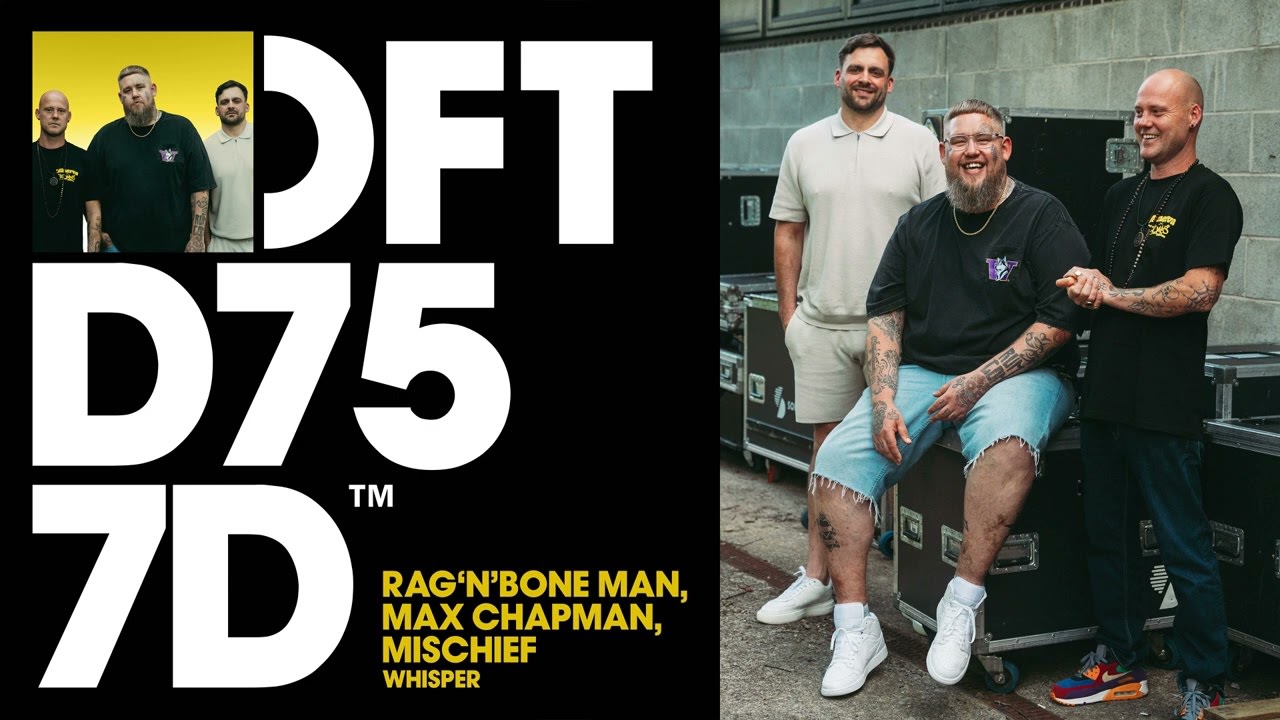 GEMAAKT:  Rag'n'Bone Man & Max Chapman & Mischief - Whisper