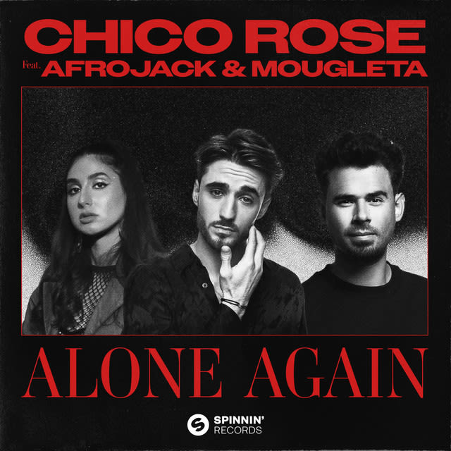 De nieuwe Dance Smash is voor Chico Rose, Afrojack en Mougleta met Alone Again
