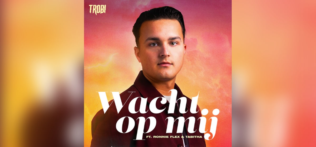 GEKRAAKT: Trobi, Ronnie Flex, Tabitha - Wacht Op Mij 