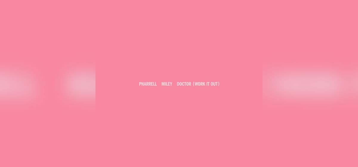 GEMAAKT: Pharrell Williams & Miley Cyrus - Doctor