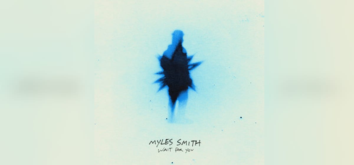 GEMAAKT: Myles Smith - Wait For You 
