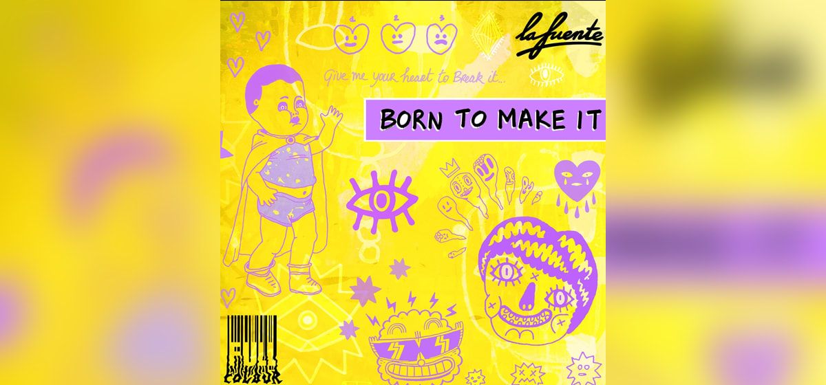 GEMAAKT: La Fuente - Born To Make It