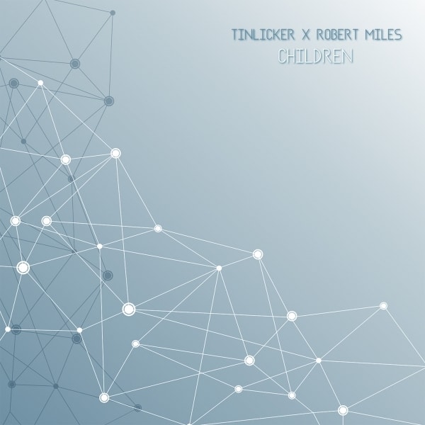 GEMAAKT: Tinlicker & Robert Miles - Children