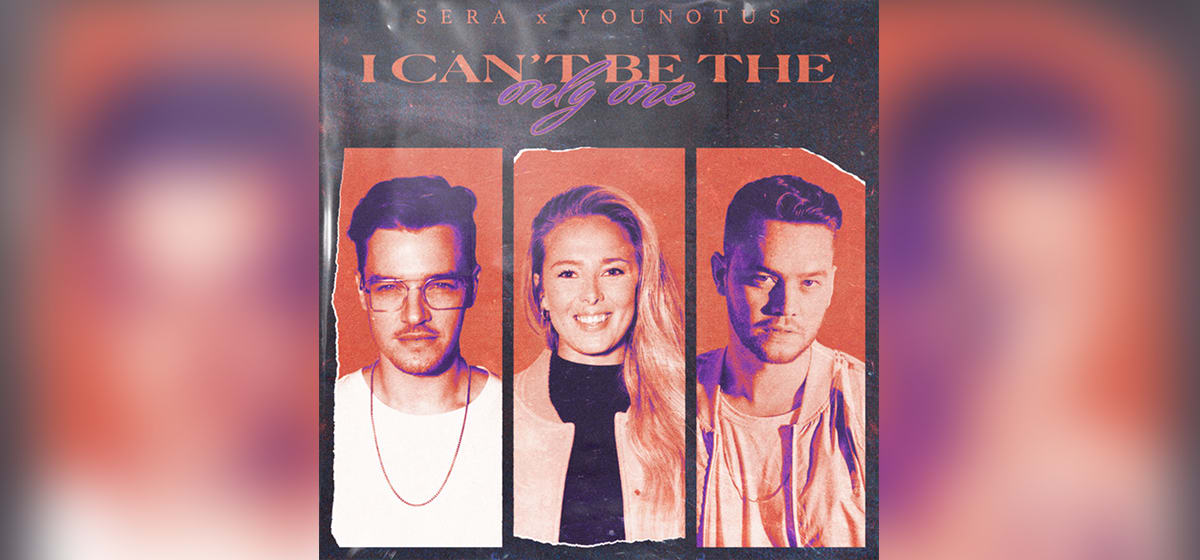Sera en YouNotUs scoren de 538 Favourite met I Can’t Be The Only One