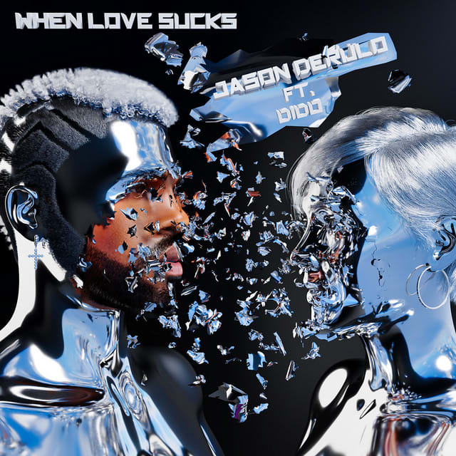 Gekraakt: JASON DERULO FT. DIDO - When Love Sucks 