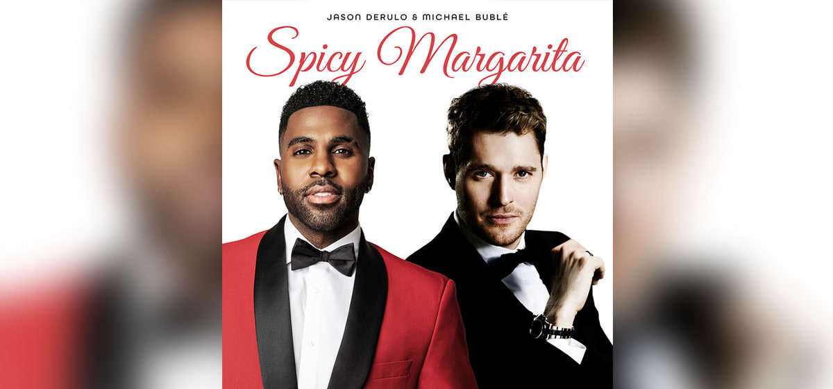 GEKRAAKT: Jason Derulo en Michael Bublé - Spicy Margarita 