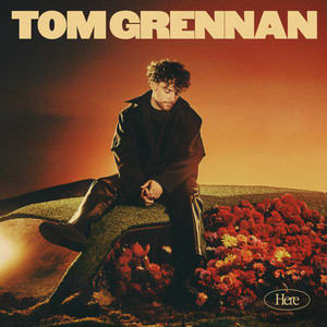 GEKRAAKT: Tom Grennan  - Here