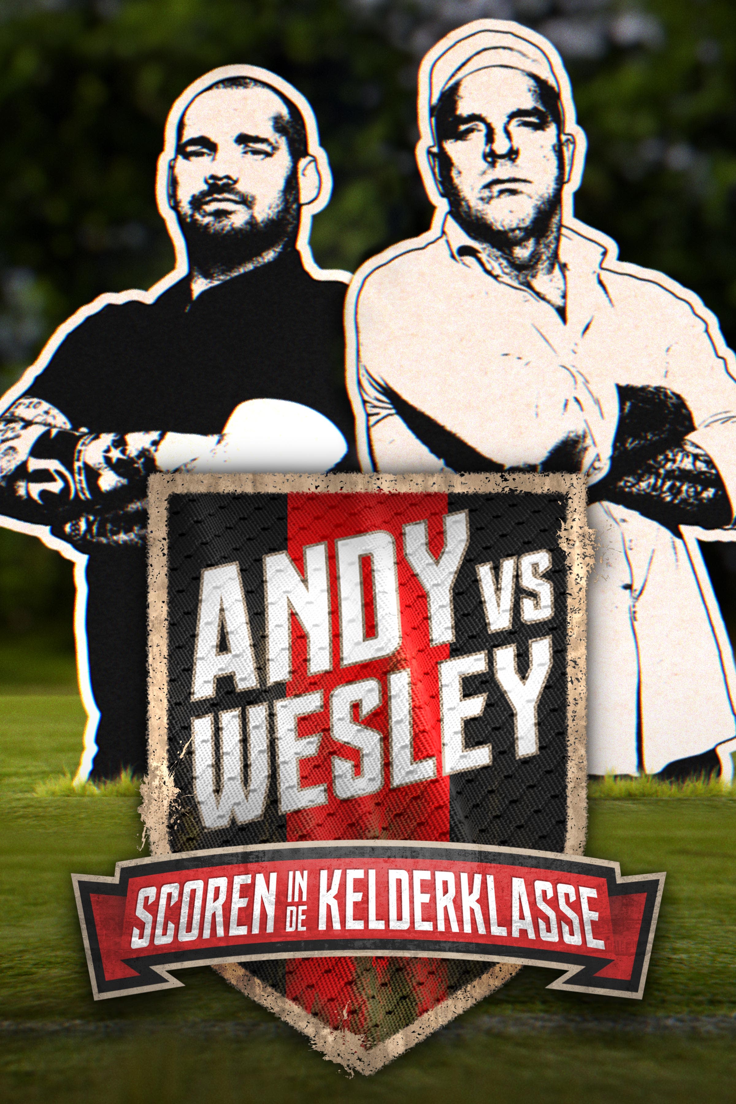 Andy vs. Wesley: Scoren in de Kelderklasse
