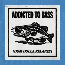 Dom Dolla, Puretone - Addicted To Bass - Dom Dolla Relapse