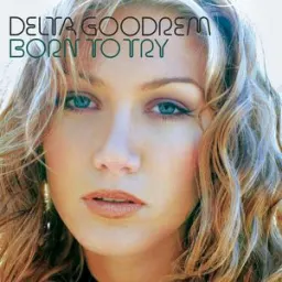 Delta Goodrem - Born to Try