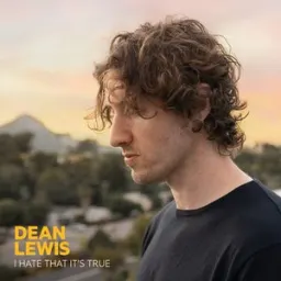 Dean Lewis - I Hate That It's True