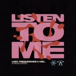 Lost Frequencies, CIEL., Radio Cargo - Listen To Me