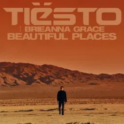 Tiësto, Brieanna Grace - Beautiful Places