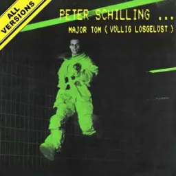Peter Schilling - Major Tom (Völlig losgelöst)