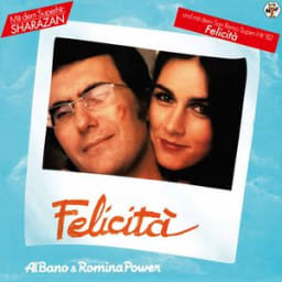 Al Bano And Romina Power - Felicità