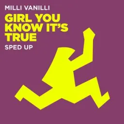 Milli Vanilli - Girl You Know It's True