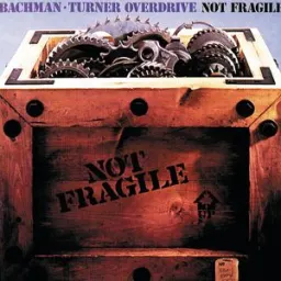 Bachman-Turner Overdrive - You Ain't Seen Nothing Yet