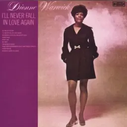 Dionne Warwick - I'll Never Fall in Love Again