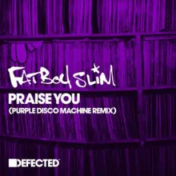 Fatboy Slim, Purple Disco Machine - Praise You (Purple Disco Machine Remix) - Radio Edit